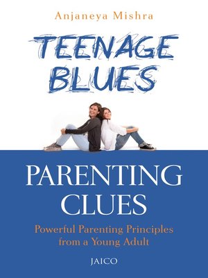 cover image of Teenage Blues, Parenting Clues